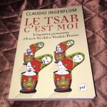 Novedad editorial: Le Tsar c'est moi de Claudio Ingerflom